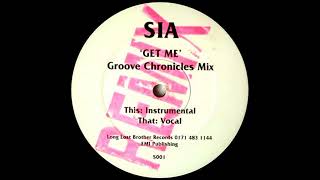 Sia - Get Me (Groove Chronicles Remix)