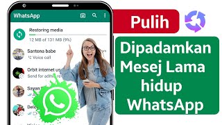 Cara Memulihkan Mesej Whatsapp Lama yang Dipadam | Pulihkan Sembang Whatsapp tanpa Sandaran (2025)