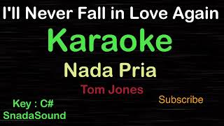 I'll Never Fall in Love Again-Tom Jones|KARAOKE NADA PRIA​⁠ -Male-Cowok-Laki-laki@ucokku