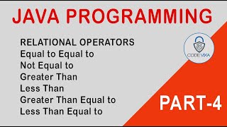 #4 Operators in Java | Relational Operators | Equal to , Not equal to, Less Than, Greater Than