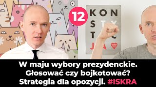 Głosować czy bojkotować? Strategia dla opozycji: ISKRA