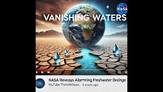 Vanishing Waters: Alarming Global Freshwater Decline Revealed by NASA