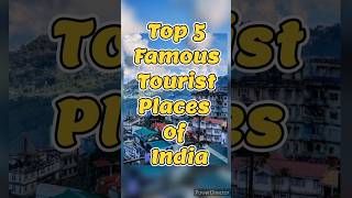 Top 5 Famous Tourist Places of India! #top5 #top #top10 #tourist #places #india