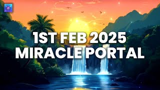 1st Feb 2025 Miracle Portal Opening for you ~ Your WISH will come TRUE | Just try it Once