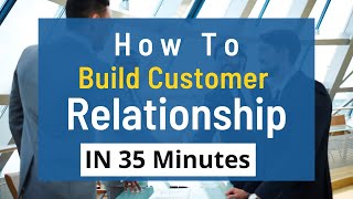 Learn to Build Sale Relationships and Networking to Grow Business Faster