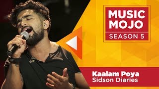 Kaalam Poya - Sidson Diaries - Music Mojo Season 5 - Kappa TV