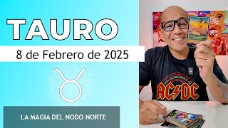 TAURO | Horóscopo de hoy 8 de Febrero 2025