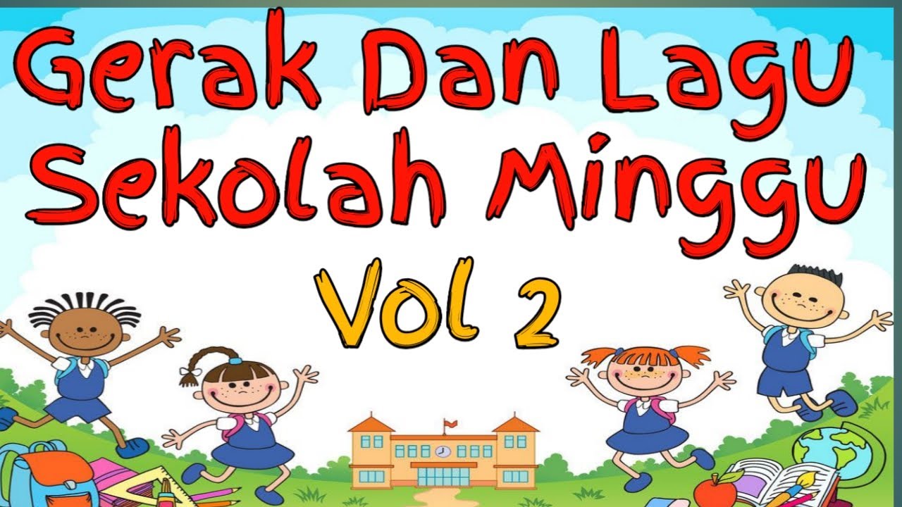 GERAK DAN LAGU SEKOLAH MINGGU - VOL 2 - YouTube