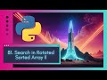 Binary Search in Rotated Arrays | LeetCode 81. Search in Rotated Sorted Array II in Python