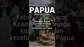 Kehadiran TNI POLRI Membuat Masyarakat Papua Aman