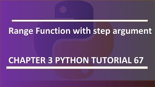 Step argument in range function : Python tutorial 67