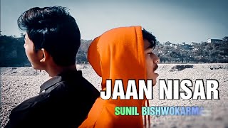 #arijit singh#coversong #jaannisar Jaan Nisar-Cover Song | Sunil bk| Kedarnath| Sushant Singh Rajput