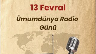 📻 13 Fevral - Ümumdünya Radio Günü 🎙️