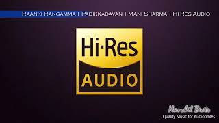 Raanki Rangamma | Padikkadavan | Mani Sharma | Udit Narayan & Malathy Lakshman | Hi-Res Audio