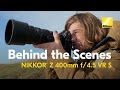 NIKKOR Z 400mm f/4.5 VR S - Behind-the-Scenes Video – Compact Lightweight Super-Telephoto