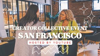 Attending YouTube's Creator Collective Event in San Francisco!