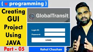 Part-05 Creating GUI Project Using JAVA | Java Project | Core Java | Incapp | Rahul Chauhan Sir