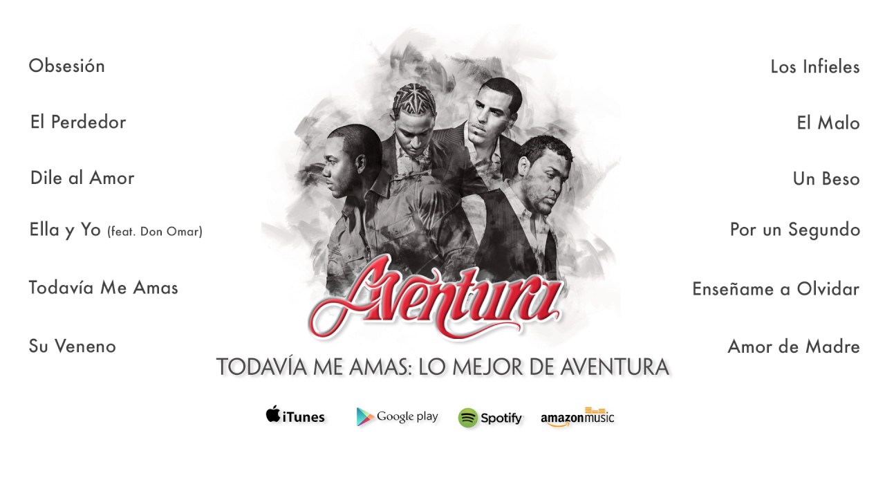 Aventura - Todavía Me Amas: Lo Mejor de Aventura (Álbum Completo)’ Aventura - Todavía Me Amas: Lo Mejor de Aventura (Álbum Completo)