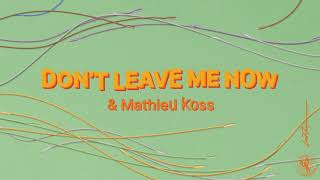 Lost Frequencies And Mathieu Koss - Dont Leave Me Now
