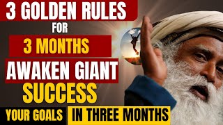 🔴GUARANTEED SUCCESS|FOLLOW 3 GOLDEN RULES FOR 3 MONTHS|AWAKEN YOUR GIANT SUCCESS|Sadhguru