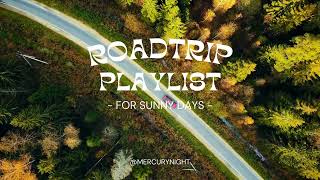 Road Trip Playlist | sunny vibes | happy mood ☀ part 2