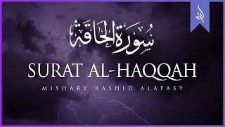 Surat Al-Haqqah (The Reality) | Mishary Rashid Alafasy | مشاري بن راشد العفاسي | سورة الحاقة