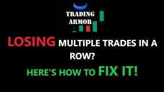 WHAT TO DO AFTER MULTIPLE LOSING TRADES