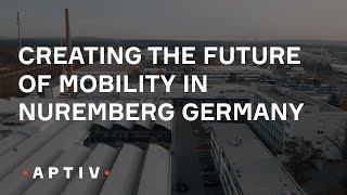 Creating the Future of Mobility in Nürnberg Germany (Aptiv)