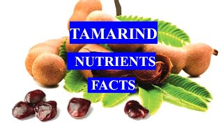 TAMARIND - Spice - HEALTH BENEFITS AND NUTRIENTS FACTS