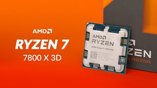 AMD Ryzen 7 7800X3D Review - The CPU For The Gamers!