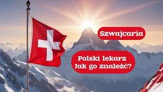 📍Szwajcaria🇨🇭 Polski lekarz gdzie go szukać?