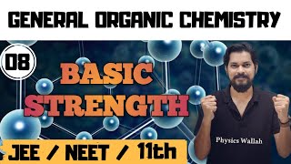 General organic chemistry । Class11 (L8) | Basic Strength