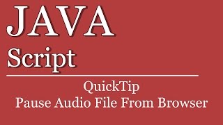 QuickTip #386 - JavaScript Tutorial - Pause Audio File From Browser | jQuery