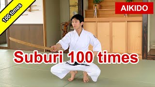 Aikido solo training - Suburi 100 times a day!! You can do it!