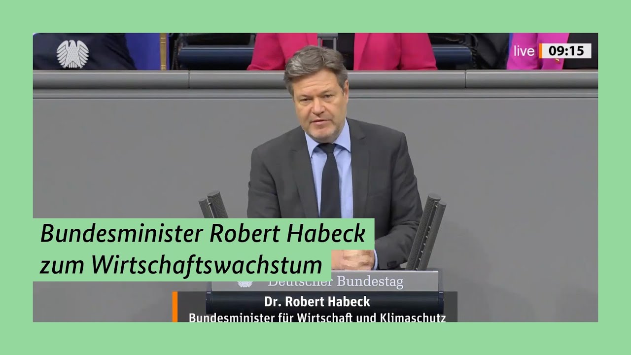 Bundesminister Robert Habeck Zum Wirtschaftswachstum - YouTube