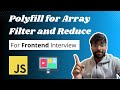 Polyfill in Javascript | Polyfill for filter and reduce | Javascript Interview Questions