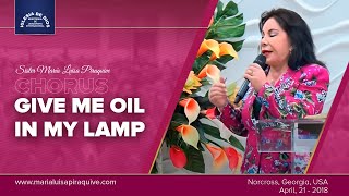 Chorus: Give me oil in my lamp / Santo Espíritu llena mi vida - Sister María Luisa Piraquive