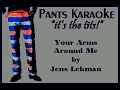 Jens Lekman - Your Arms Around Me [karaoke]