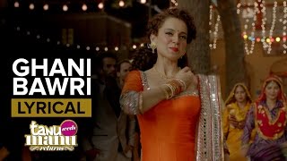 Ghani Bawri (Lyrical Full Song) | Tanu Weds Manu Returns | Kangana Ranaut & R. Madhavan