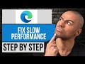 How to Fix Slow Performance Issue in Microsoft Edge | Step by Step Edge Tutorial