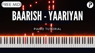 Baarish | Dard-e-Dil Ki Sifarish | Piano Tutorial Instrumental Cover | Yaariyan