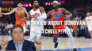 CAVS TRADE TALK + SHOULD WE BE WORRIED ABOUT MITCHELL? - 5 Good Minutes With Windy