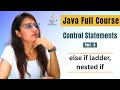Java Control Statements - else if ladder & nested if | JAVA Placement Course