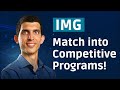 HOW TO MATCH INTO HIGH RANKING PROGRAMS AS AN IMG?!