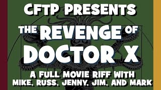 CFTP Presents: The Revenge of Doctor X (Special Edition)