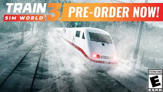 Train Sim World 3 - Announce Trailer - Out Sep 6th!