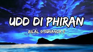 Udh Di Phiran (LYRICS) Sunanda Sharma | Bilal Saeed | Lyrics Officiall