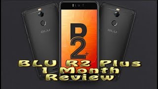 Blu R2 Plus - 1 Month Review - Is it worth $130?