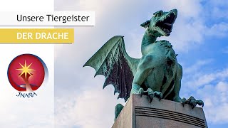 Unsere Tiergeister: Der Drache - Symbol des Bösen oder Verkörperung der Lebenskraft?