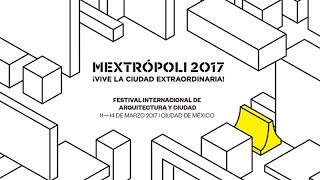 MEXTRÓPOLI 2017 Día 2